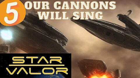 OUR CANNONS SHALL SING | HARDCORE STAR VALOR Ep.5