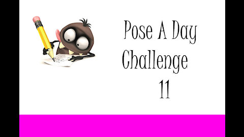 Pose A Day Challenge 11