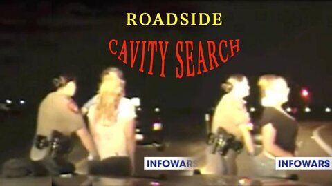 Routine Traffic Stop = ROADSIDE CAVITY SEARCH