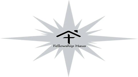 FELLOWSHIP HAUS WORSHIP 3/7/21