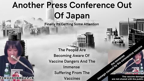 Japanese Press Conference Exposing Deadly Vaccine Cover-Up - A Victim Speaks Out