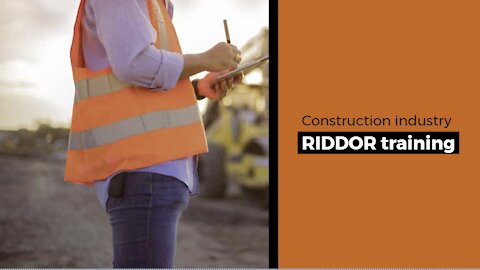 Construction industry RIDDOR training
