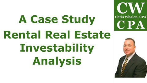 Podcast - A Case Study - Rental Real Estate Investability Analysis