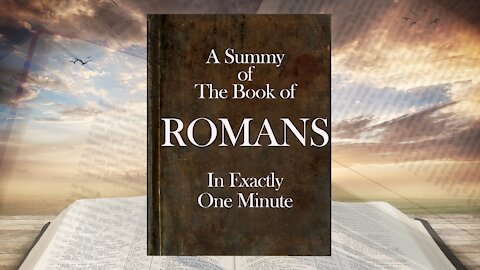 The Minute Bible - Romans In One Minute