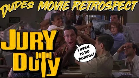 Dudes Podcast MOVIE RETROSPECT - JURY DUTY (1995)