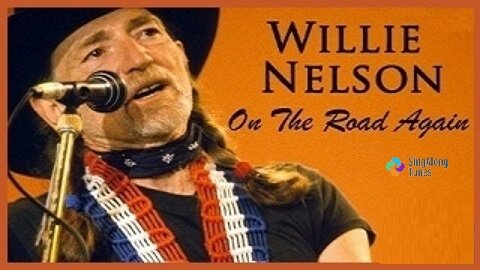 Willie Nelson - "On The Road Again" with Lyrics