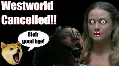 Westworld Cancelled because it sucked #westworld