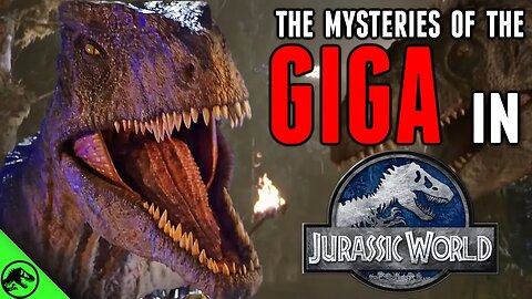 The Mysteries Of The Giganotosaurus From Jurassic World