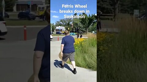 Ferris Wheel breaks down in Saskatoon with people on it. Aug 6, 2022
