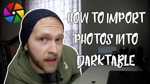 How to Import Photos into darktable