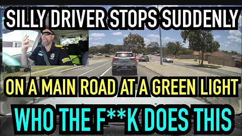 DUMB DRIVER | Why would you do this at a green light with hardly any traffic around?