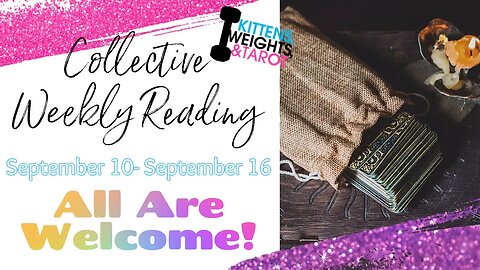 🧿LIVE: Weekly Collective Reading | September 10- September 16