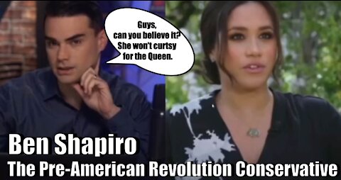 Ben Shapiro is a pre-American Revolution Conservative