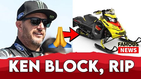 Ken Block Killed in Snowmobile Accident | Famous News