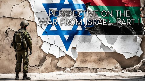 PERSPECTIVE on the WAR from ISRAEL, Part 1 | Guests: Avi Mizrachi, Baruch Korman, Dan Price