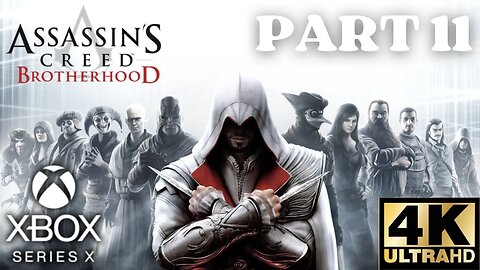 Assassin's Creed Brotherhood Story Gameplay Walkthrough Part 11 | Xbox Series X|S, X360 | 4K ENDING