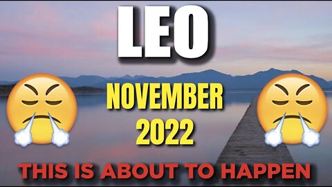 Leo ♌️ 😲THIS IS ABOUT TO HAPPEN!😤 Horoscope for Today NOVEMBER 2022 ♌️ Leo tarot ♌️