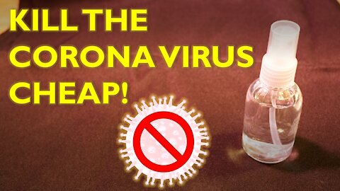 Youtube Banned Video! Kill the Corona Virus Cheap!