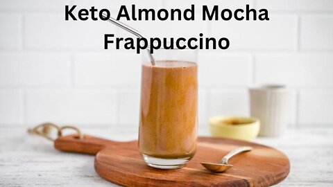How To Make Keto Almond Mocha Frappuccino