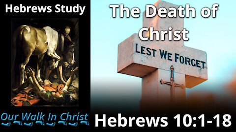 The Death of Christ | Hebrews 16