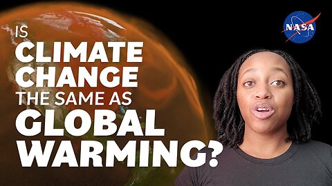 Is Climate Change the Same as Global Warming? - We Asked a NASA Expert