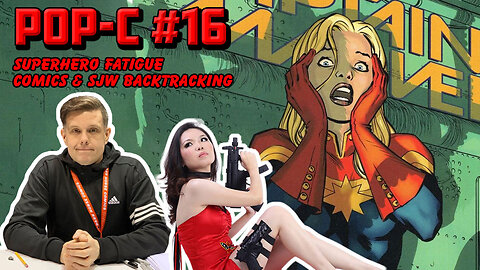 Pop-C with Shane & Yanzi #16: Superhero Fatigue, Comics & SJW Backtracking