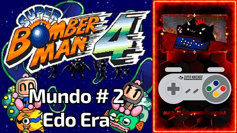 Super Bomberman 4 (SNES) - Mundo 2 - Edo Era - Sin Morir