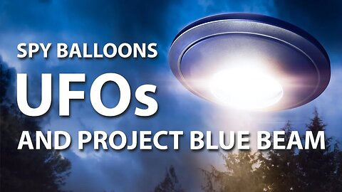 Spy Balloons, UFOs, and Project Blue Beam | Quite Frankly Show