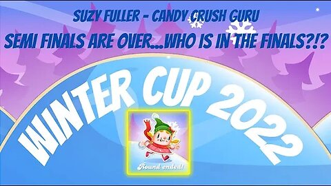 Results of the Semi Finals in the Candy Crush Saga Winter Cup Event ... Who made it to the finals?!?