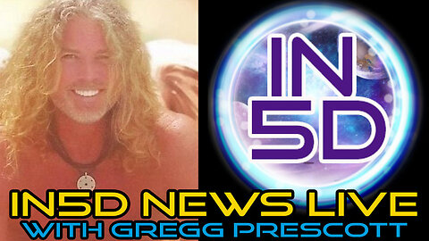 In5D Live News Update with Gregg Prescott May 9, 2023