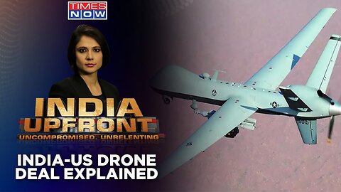 India-US Drone Deal | Oppn Questioning India's Drone Power? | Sushant Sinha Special | India Upfront