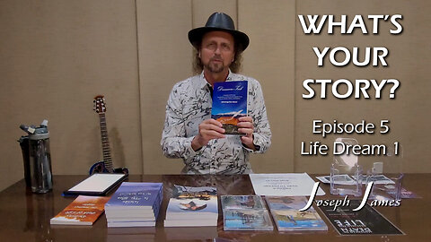 WHAT'S YOUR STORY? Episode 5 LIFE DREAM 1 INTRODUCTION | Joseph James