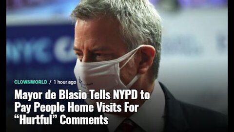 Dictator Mayor de Blasio Tells NYPD to Pay People Home Visits For “Hurtful” Comments