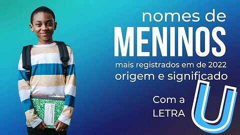 Nomes de meninos com a letra U.