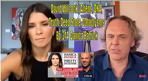 David Wilcock | Aliens, DNA, Truth, Deep State, Cataclysms | Ep. 214 Danica Patrick