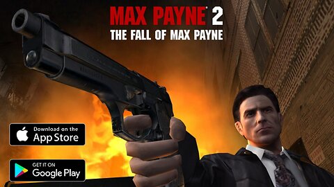 DOWNLOAD MAX PAYNE 2 THE FALL OF MAX PAYNE [ANDROID/IOS/PC]