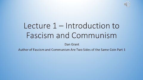 The Grant Report Episode 1 - An Introduction to Fascism and Communism
