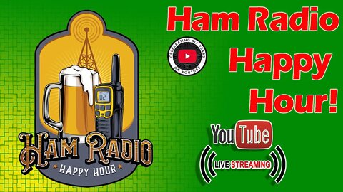 Ham Radio Happy Hour for February 2022
