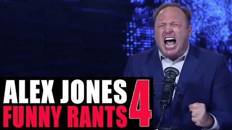 Alex Jones Funny Rants!! Part 4