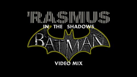The Rasmus- In The Shadows (Batman Video Mix)