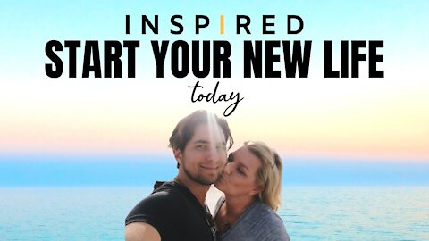 Start Your New Life Today | INSPIRED | Law Of Attraction (LOA)