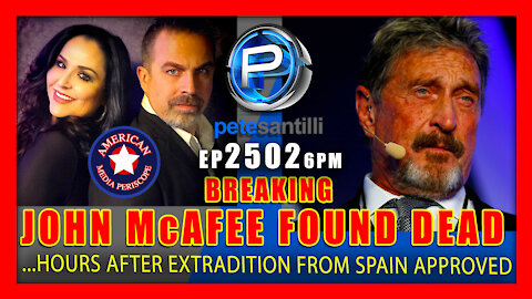 EP 2502-6PM BREAKING: U.S. Software Mogul John McAfee Found Dead In Spanish Prison