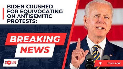 Biden crushed for equivocating on anti-Semitic protests: