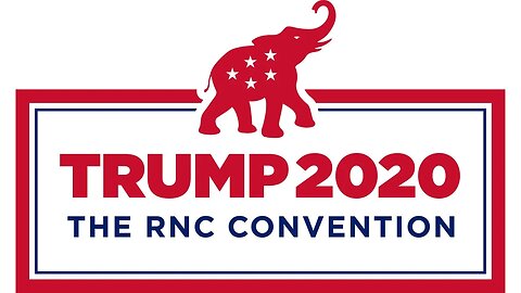 2020 Republican National Convention Re-Nomination of President Trump and Vice President Pence