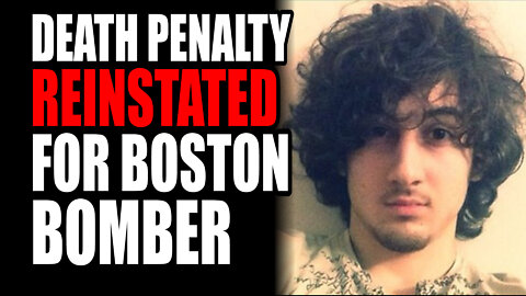 Death Penalty Reinstated for Boston Bomber