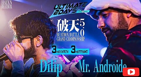 Dilip vs Mr. Androide | HATEN BEATBOXBATTLE 5.0 GRAND CHAMPIONSHIP| 3rd Round - 3rd Match