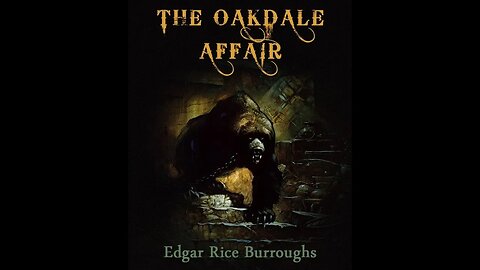 The Oakdale Affair by Edgar Rice Burroughs - Audiobook