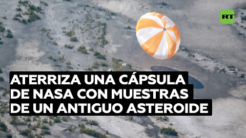 Aterriza una cápsula de la NASA que contiene muestras de un antiguo asteroide