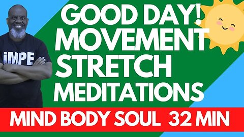 Unlock the Power of Movement Stretch Meditation A 32-Min Mind-Body Soul Workout ALL Fitness Levels!