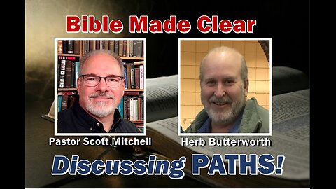 Pastor Scott and Herb Butterworth Discuss PATHS for Apologetics